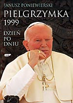Pielgrzymka 1999. Dzień po dniu - Janusz Poniewierski  | okładka