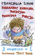 Koszmarny Karolek. Potrójna paskudna porcja - Francesca Simon | okładka