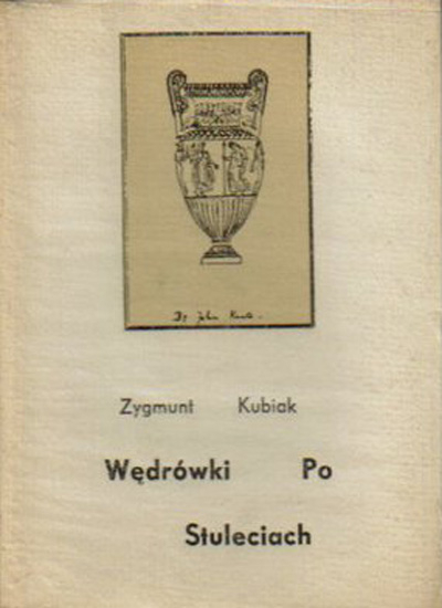 Wędrówki po stuleciach  - Zygmunt Kubiak  | okładka