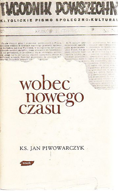 Wobec nowego czasu. Z publicystyki 1945-1950 - ks. Jan Piwowarczyk  | okładka