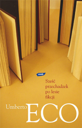 Sześć przechadzek po lesie fikcji - Umberto Eco  | mała okładka