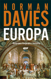 Europa. Rozprawa historyka z historią - Norman Davies  | mała okładka