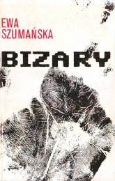 Bizary - Ewa Szumańska  | mała okładka
