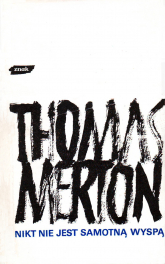 Nikt nie jest samotną wyspą - Thomas Merton  | mała okładka
