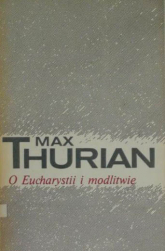 O Eucharystii i modlitwie - Max Thurian  | mała okładka