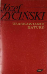 Ułaskawianie natury - ks. Józef Życiński  | mała okładka