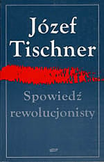 Spowiedź rewolucjonisty. Czytając „Fenomenologię ducha” Hegla - ks. Józef Tischner  | mała okładka