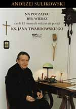 Na początku był wiersz czyli 13 nowych odczytań poezji ks. Jana Twardowskiego - Andrzej Sulikowski  | mała okładka
