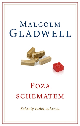 Okładka: "Poza schematem. Sekrety ludzi sukcesu ", Malcolm Gladwell