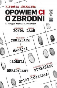 Opowiem Ci o zbrodni (książka) - Księgarnia znak.com.pl