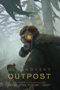 Outpost | Dmitry Glukhovsky (książka) - Księgarnia znak.com.pl